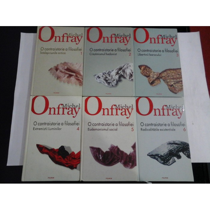 O CONTRAISTORIE A FILOSOFIEI - MICHEL ONFRAY - 6 volume O CONTRAISTORIE A FILOSOFIEI - MICHEL ONFRAY - 6 volume